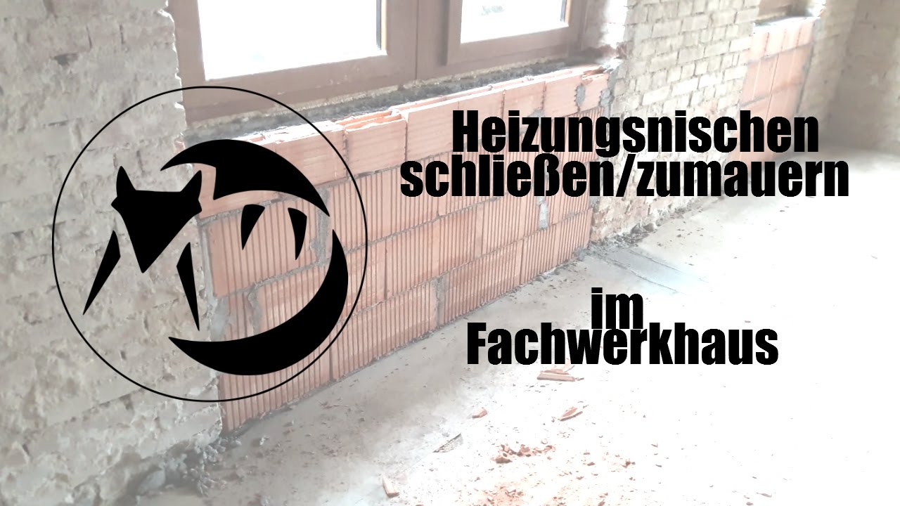 Heizungsnischen schließen / zumauern im Fachwerkhaus
