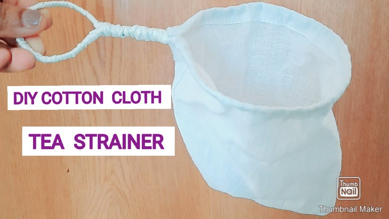 DIY Cotton Cloth Tea Strainer
