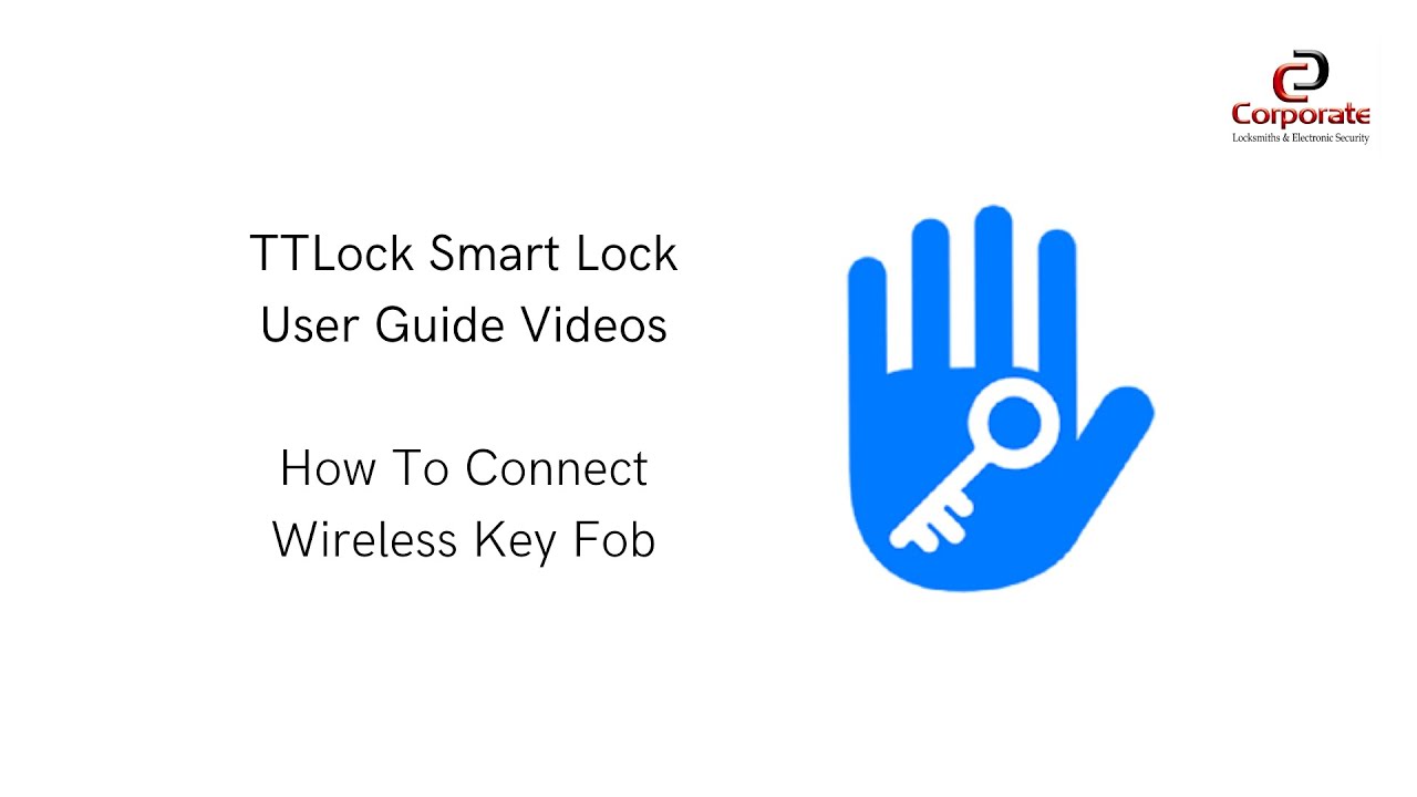 TTLock - How To Connect Wireless Key Fob To Smart Lock | Corporate Locksmiths
