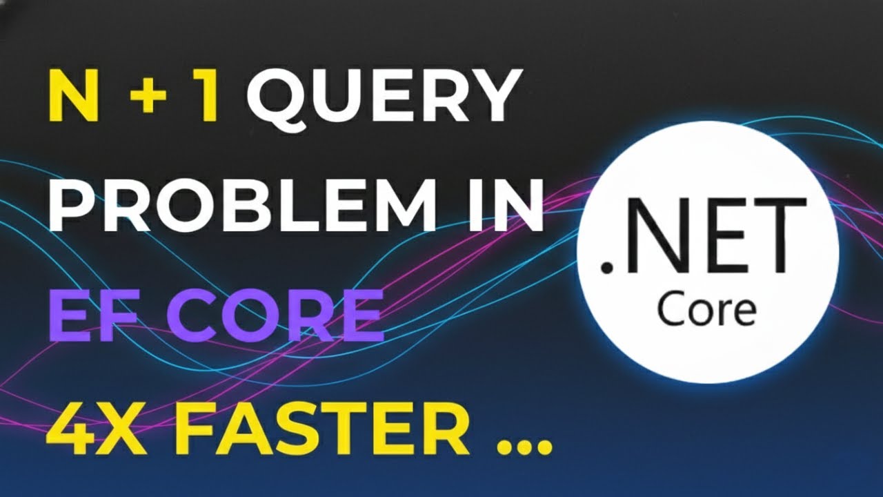 The Ultimate Guide to N+1 Queries in Entity Framework Core (Detect & Fix)