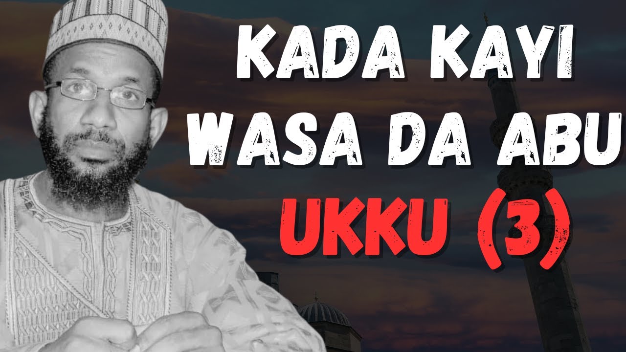 Wasiyyar Annabi Muhammad (SAW) Manzon Allah || Sheikh Abubakar Mukhtar Yola