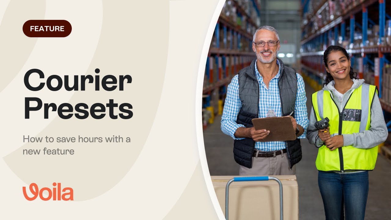 How to Save Hours with Courier Presets in Voila | Smarter Shipping, Less Repetition