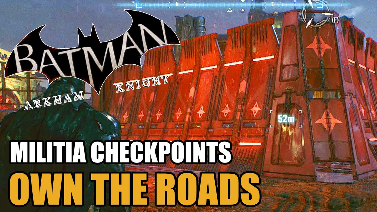 Own the Roads (Militia Checkpoints) - Batman: Arkham Knight