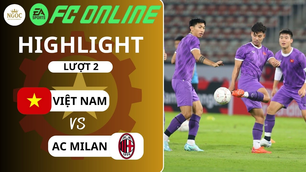 VIỆT NAM VS AC MILAN | Siêu Phẩm Dồn Dập - Chiến Thắng Mãn Nhãn Không Thể Tin!