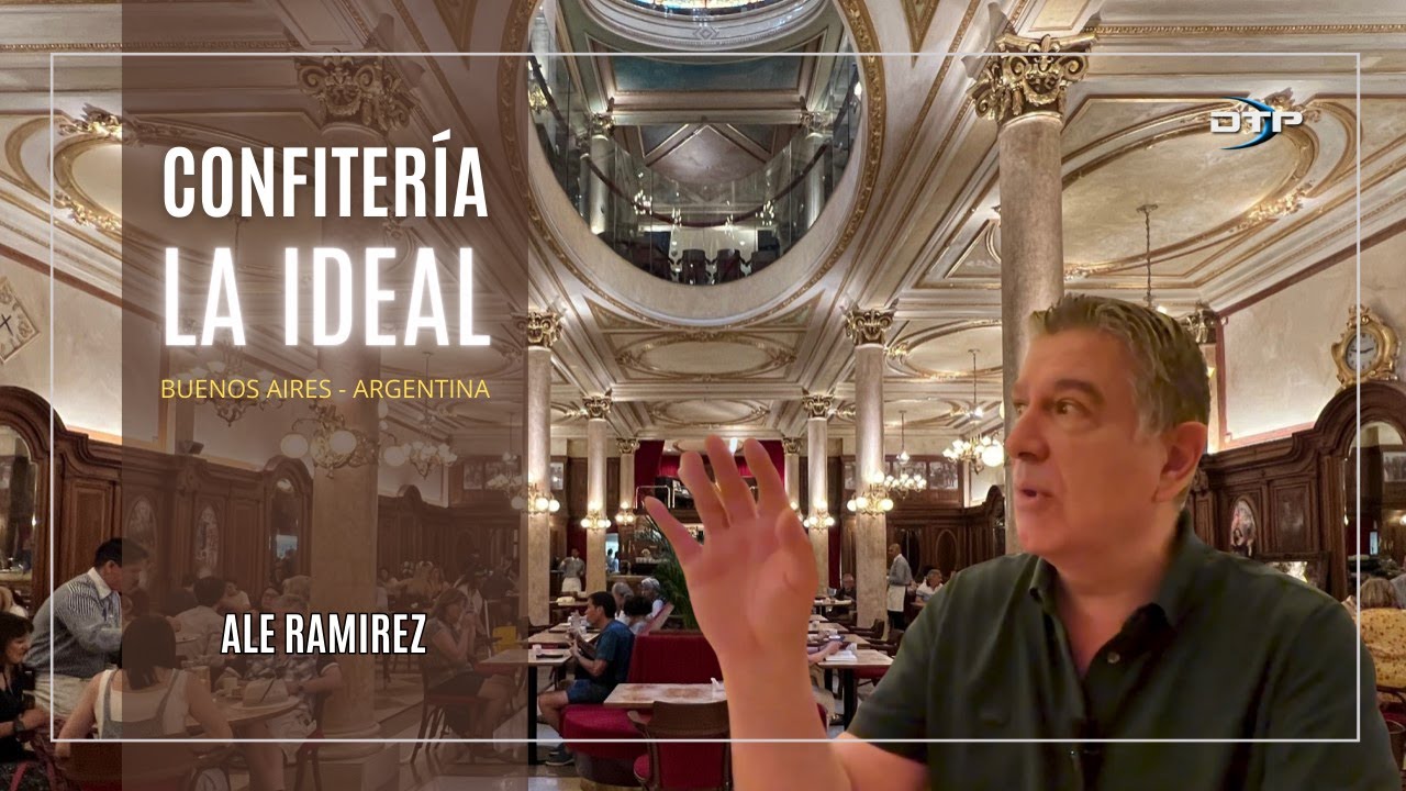 Confitería La Ideal - Glamour en pleno Buenos Aires