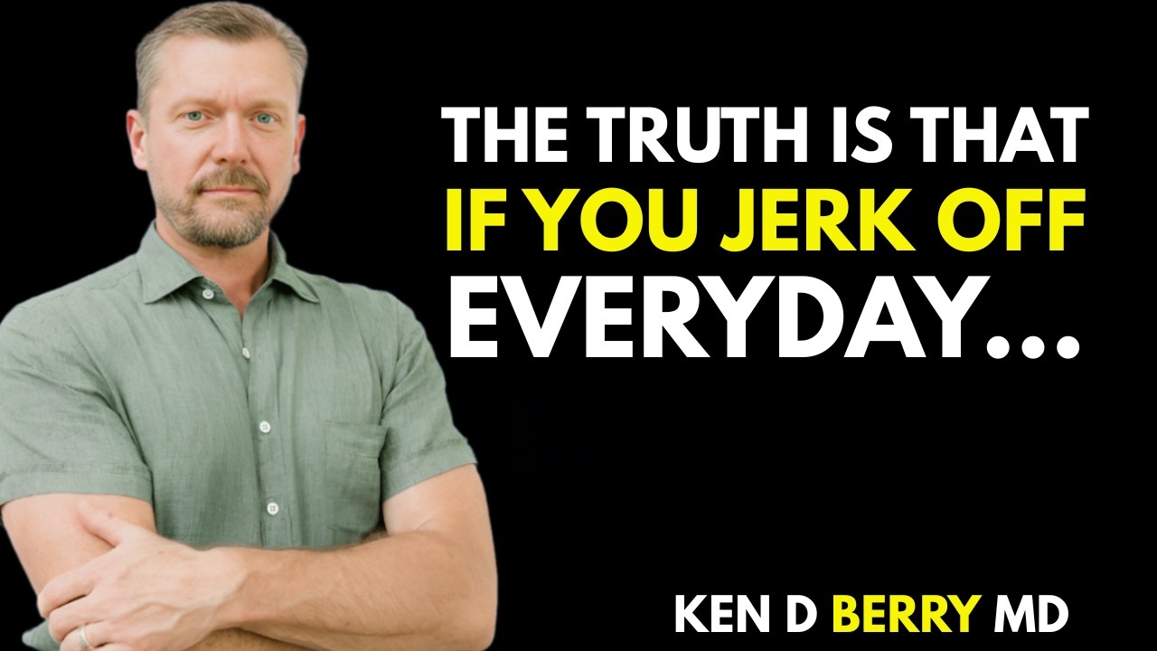 UROLOGIST Explains  What REALLY Happens If You Ejaculate Every Day   ken D berry