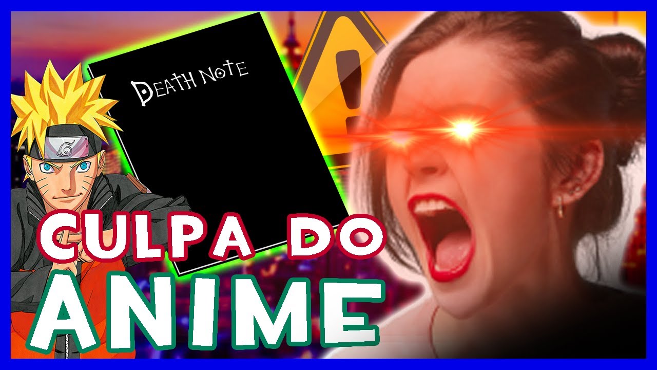 Tudo É Culpa do Death Note Agora