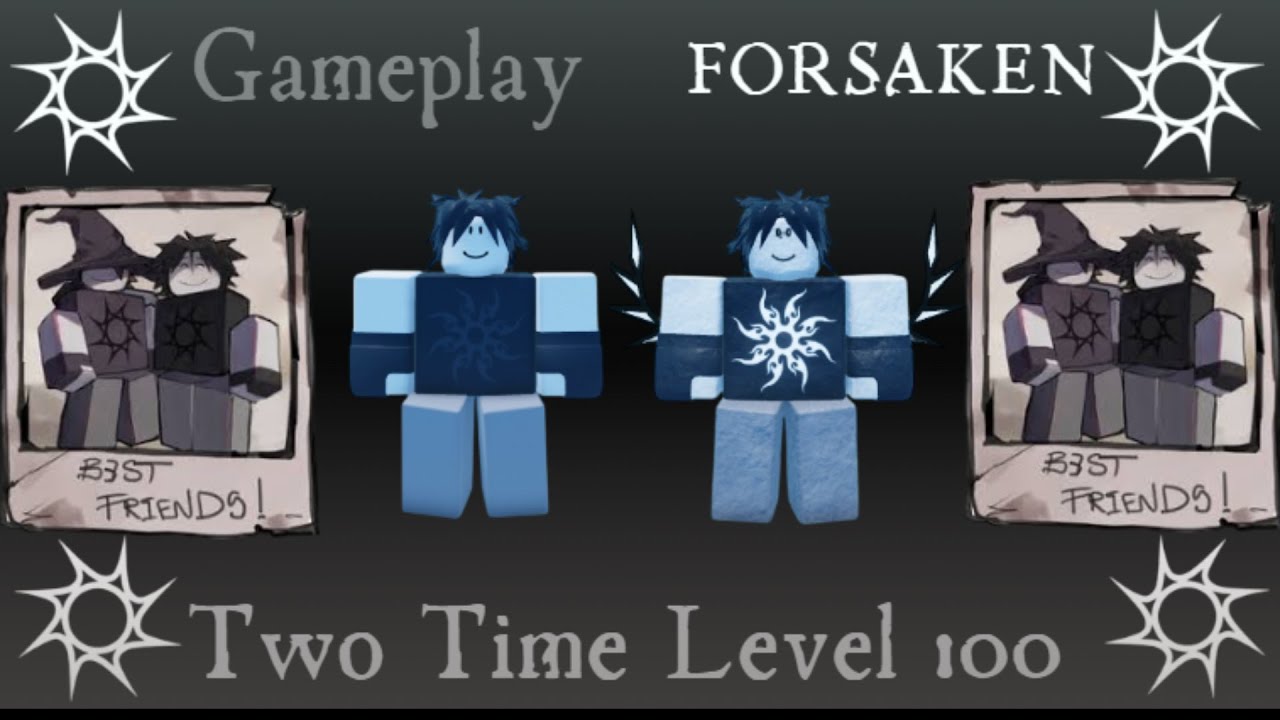 Two Time Milestones - Gameplay - Level 100 - FORSAKEN