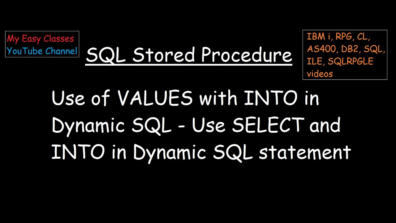 SQL Stored Procedure in IBM i DB2 AS400- SQL VALUES INTO or SQL SELECT INTO statement in Dynamic SQL