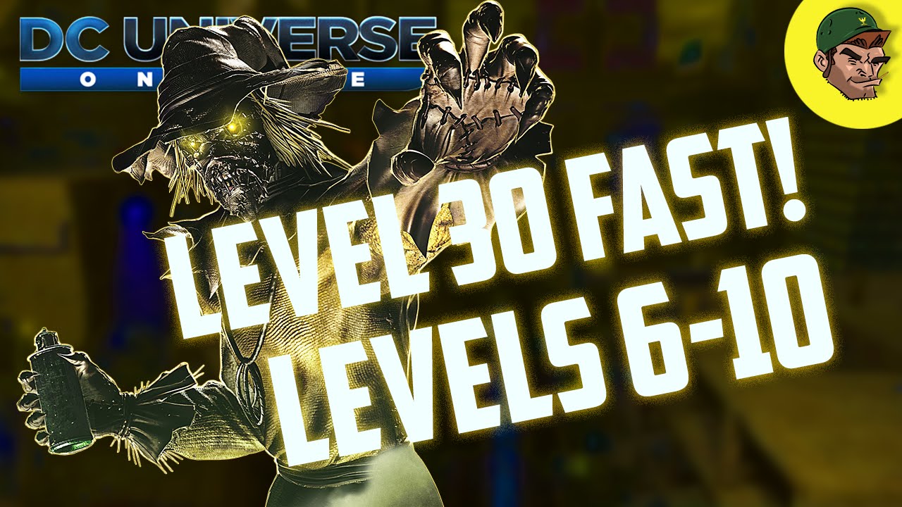 DCUO How To: Level 30 FAST Levels 6-10