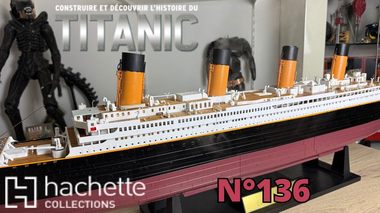 Titanic Hachette Collection N°136: Finalisation de la Structure et Nouveaux Détails !