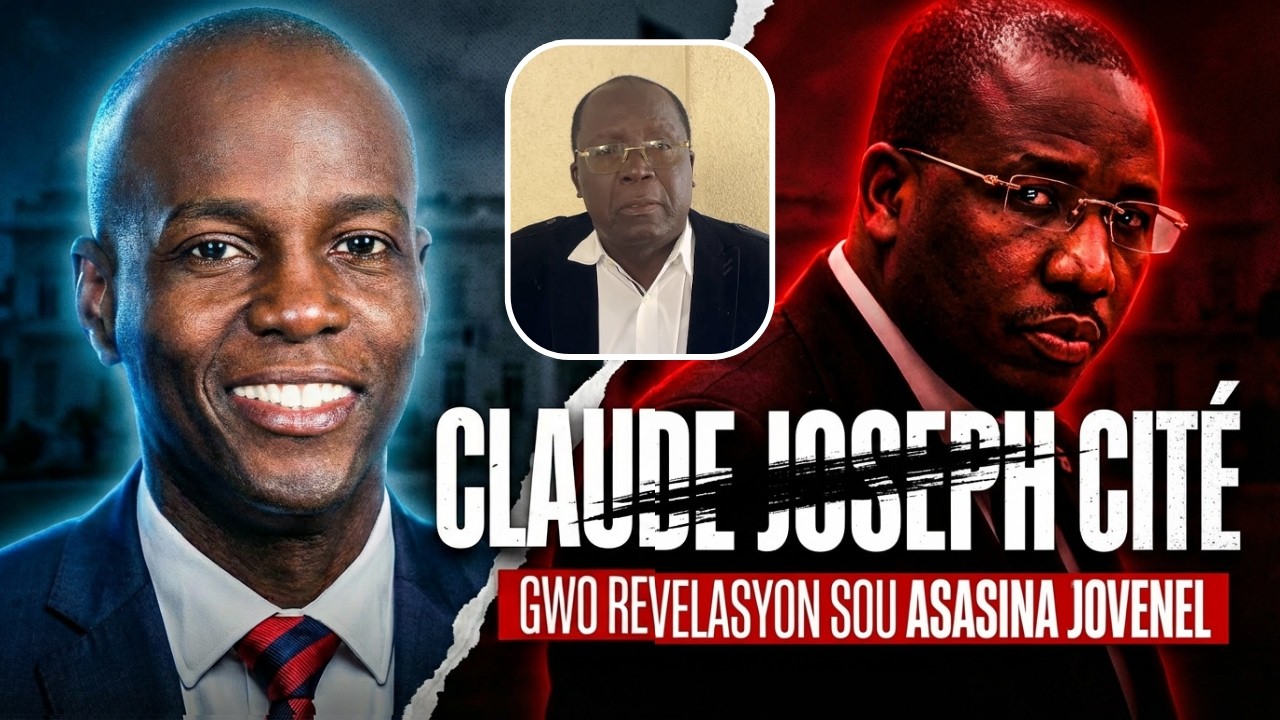 ZEN PETE! Gwo revelasyon sou ASASINA JOVENEL. Nader Gaye wonn Claude Joseph ak ansyen minis Jistis