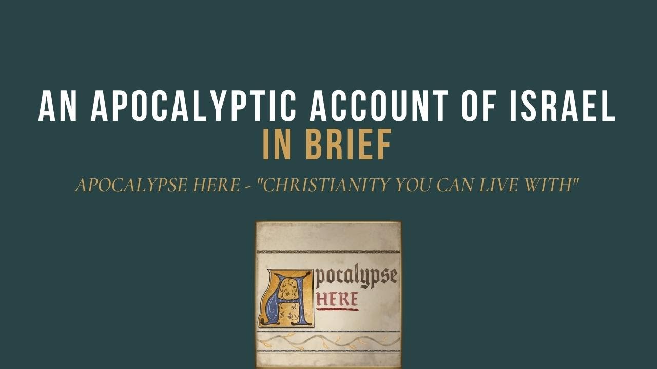 An Apocalyptic Account of Israel in Brief