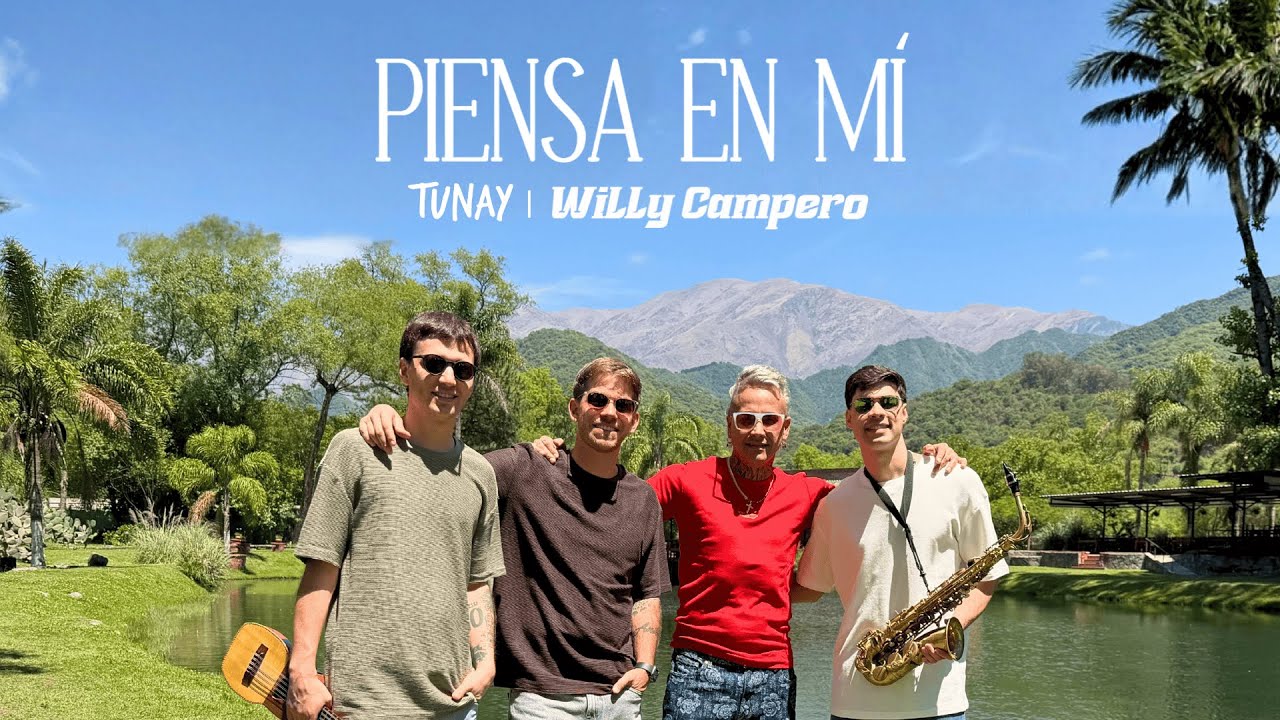 Tunay | Willy Campero - Piensa En Mí