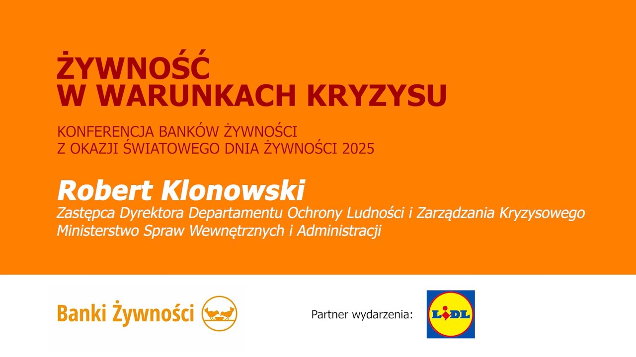 Nowy system ochrony ludności w Polsce – Robert Klonowski (MSWiA) | Konferencja Banków Żywności 2025