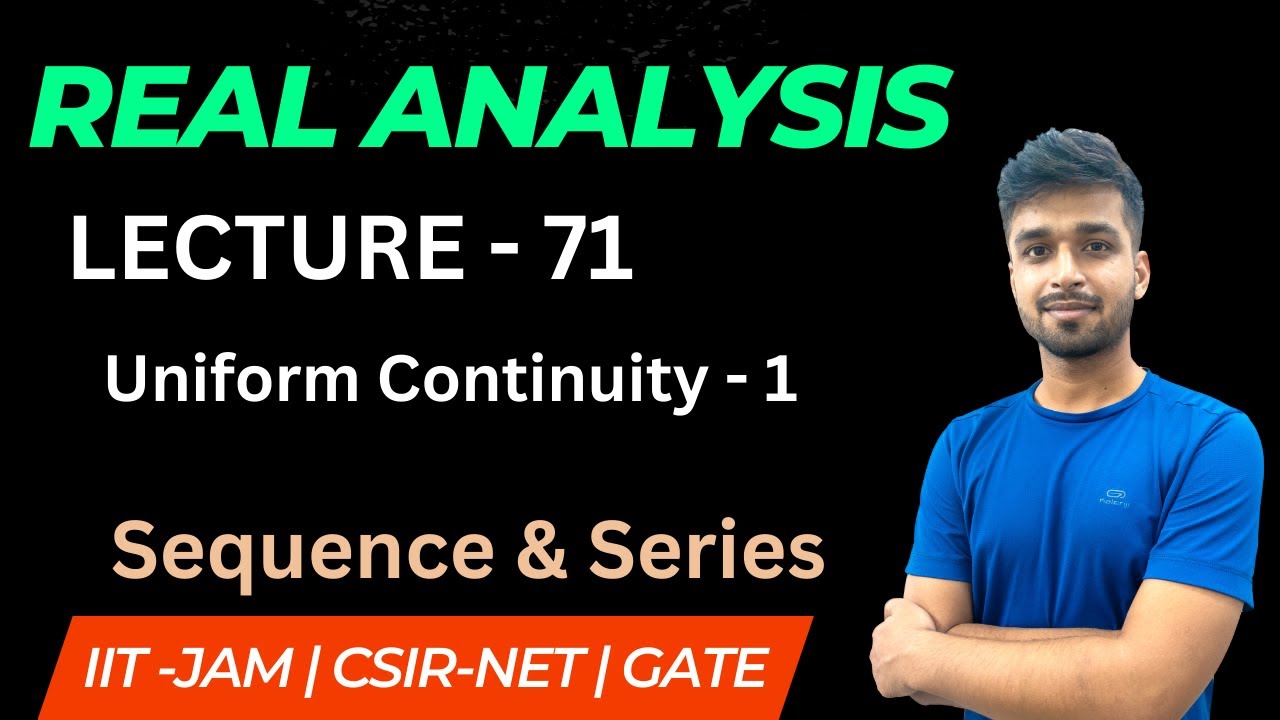 Lecture 71 | Uniform continuity  -1 | R.A.| IIT JAM | CSIR NET | GATE | Vivek maths