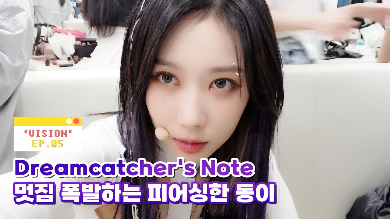 [Dreamcatcher's Note] 'VISION' 활동 비하인드 5편 (ENG)