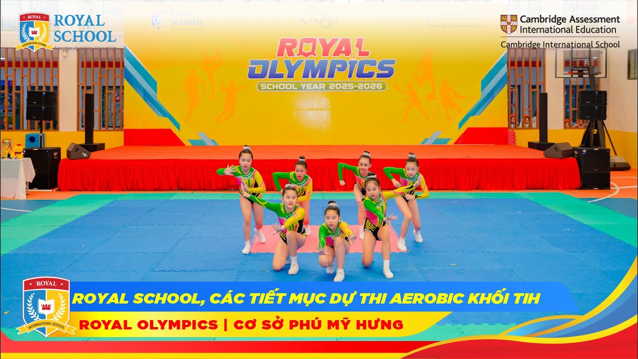 ROYAL SCHOOL | CÁC TIẾT MỤC DỰ THI MÔN AEROBIC KHỐI TIỂU HỌC | ROYAL OLYMPICS 2025