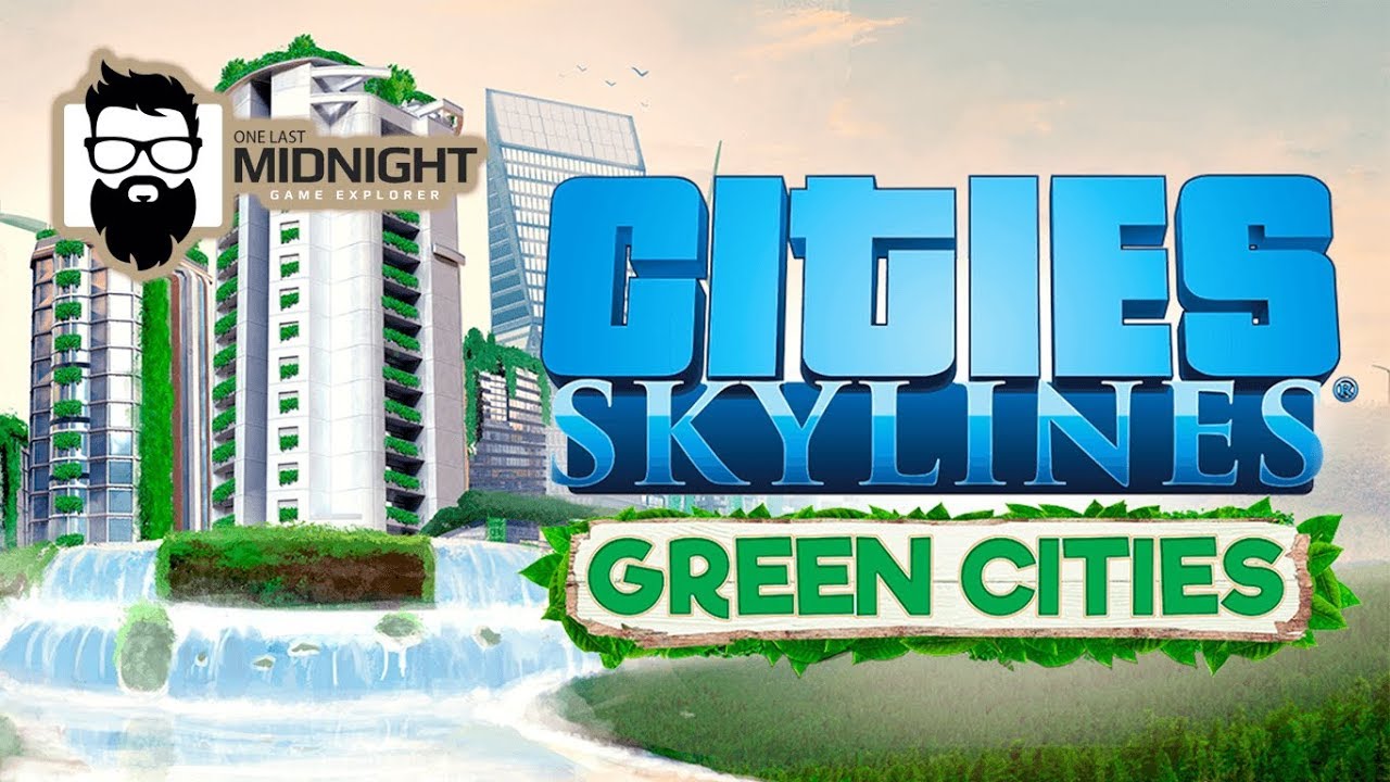Cities: Skylines - Green Cities - Green Power - Part 1 - New DLC Content