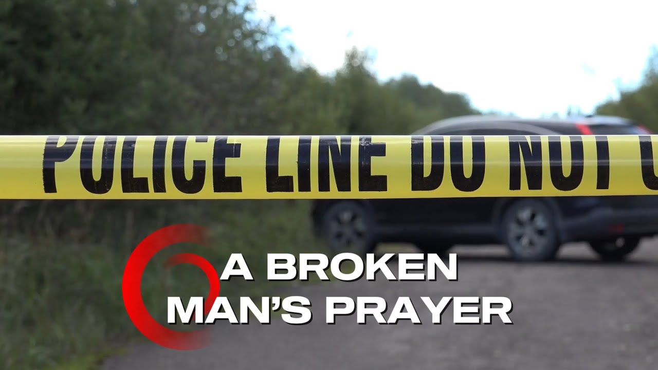 A broken man’s prayer