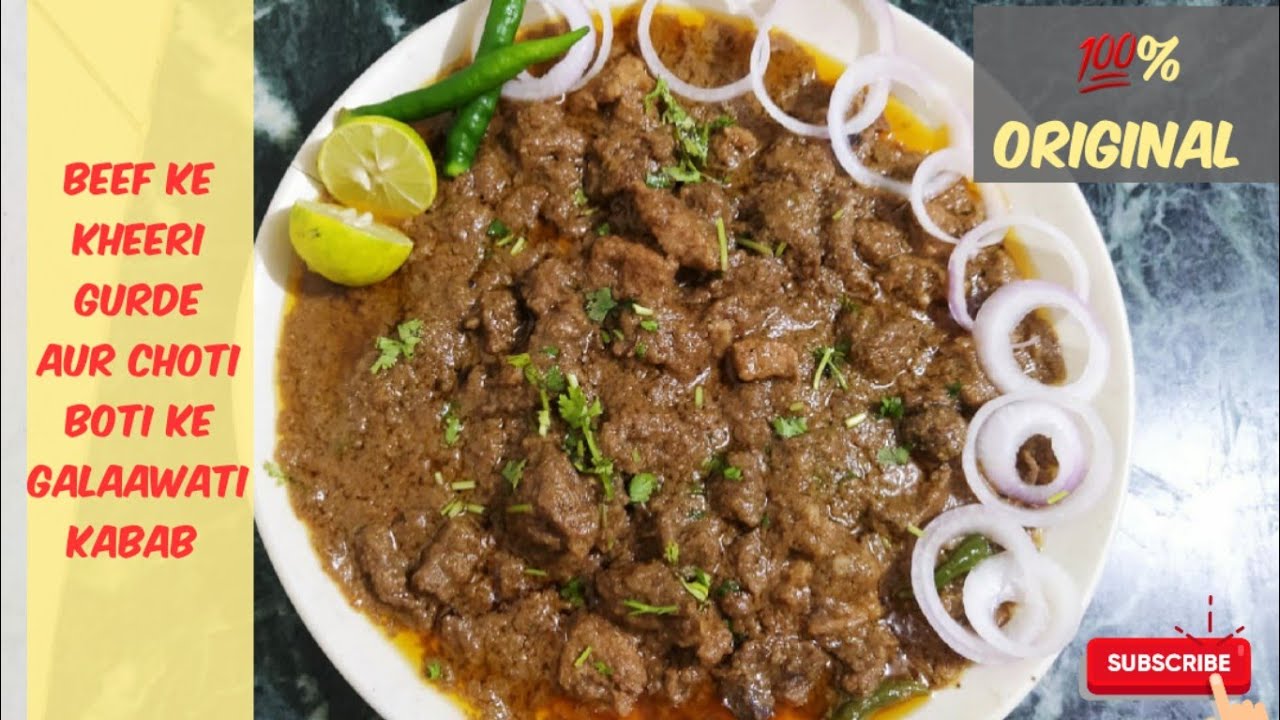 Lucknowi special dawaton wale beef ke kheeri gurde or choti boti ke galawati kabab