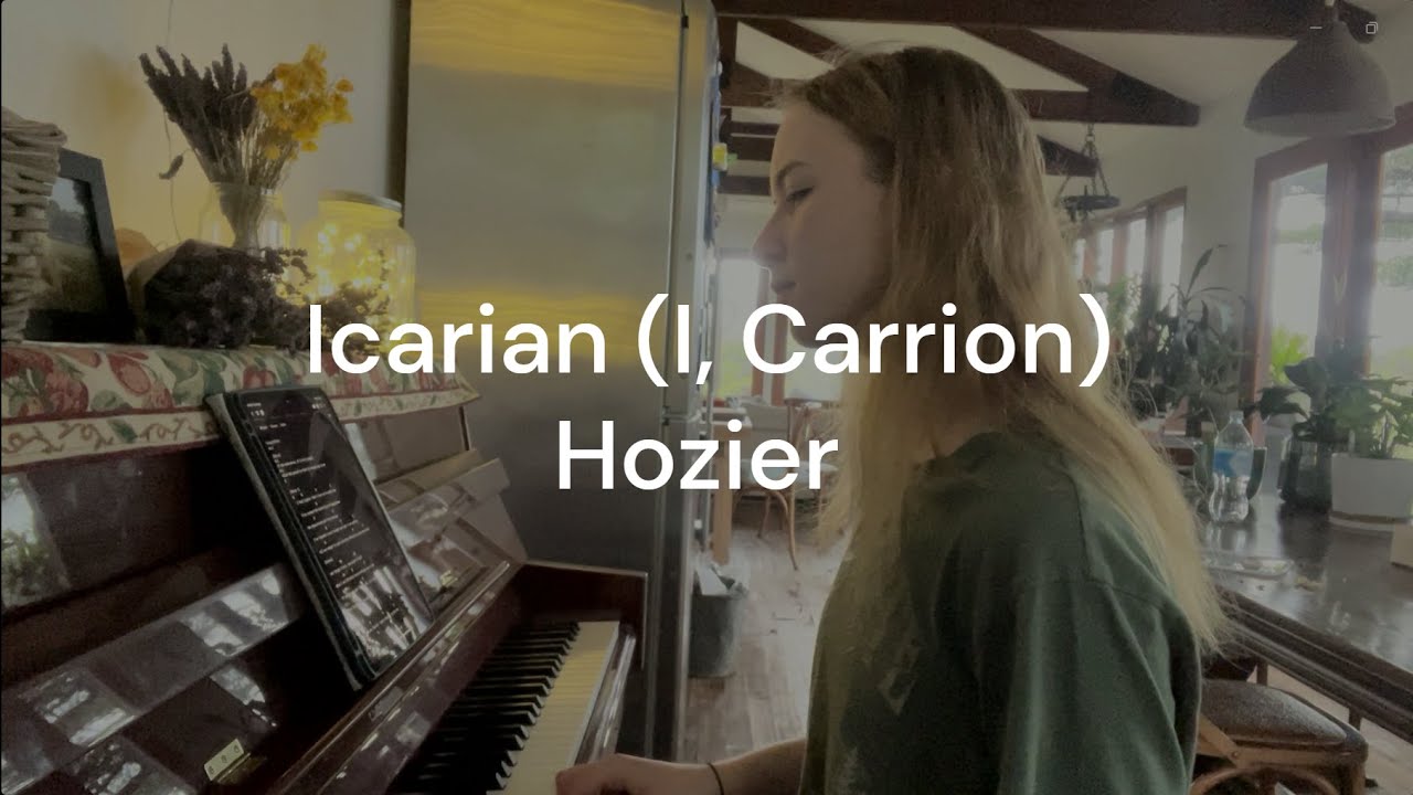 piano cover of Icarian (I, Carrion) by Hozier