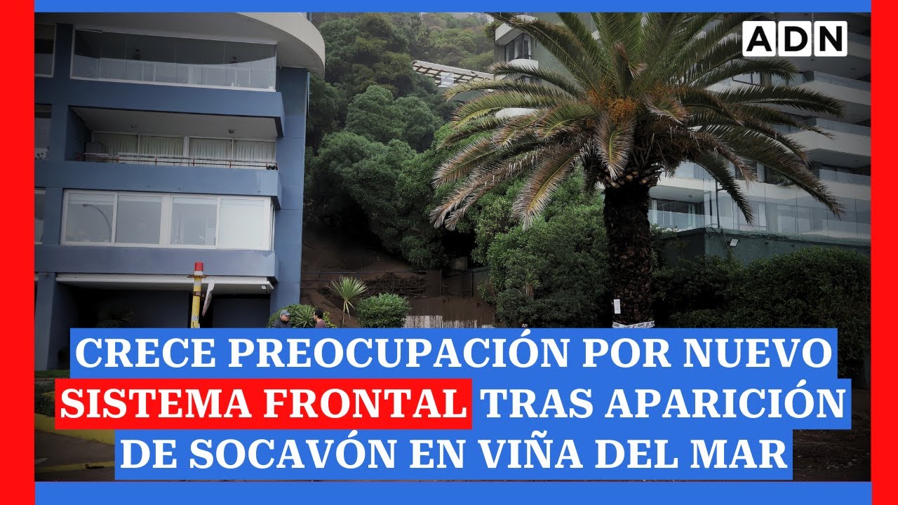 Crece preocupación por nuevo sistema frontal tras aparición de socavón en Viña del Mar