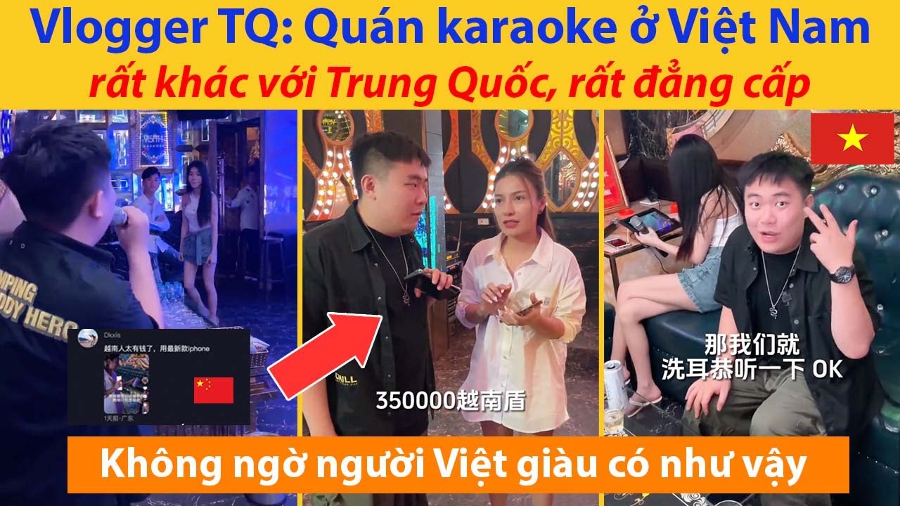 Vlogger Trung Quốc: Quán karaoke ở Việt Nam rất khác với Trung Quốc, rất đẳng cấp