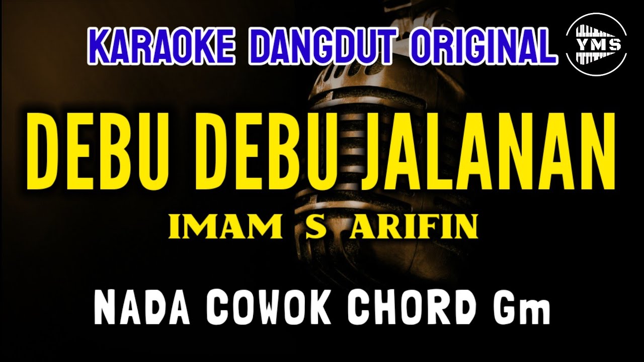 DEBU DEBU JALANAN - IMAM S ARIFIN ||  KARAOKE DANGDUT ORIGINAL || NADA COWOK
