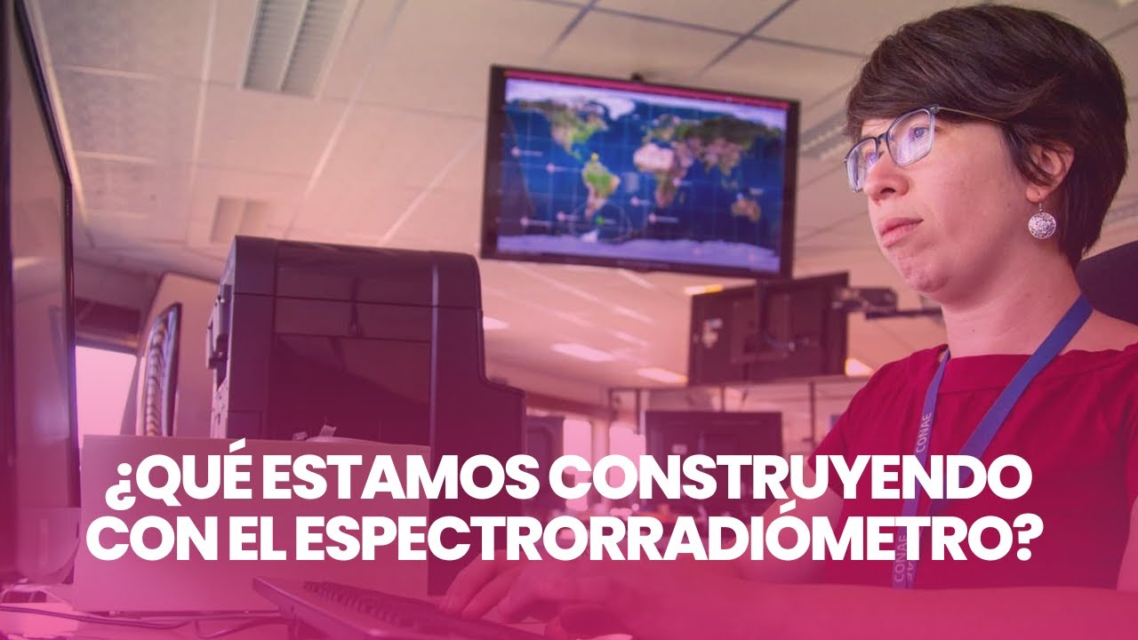 ¿Qué estamos construyendo con el espectrorradiómetro?.
