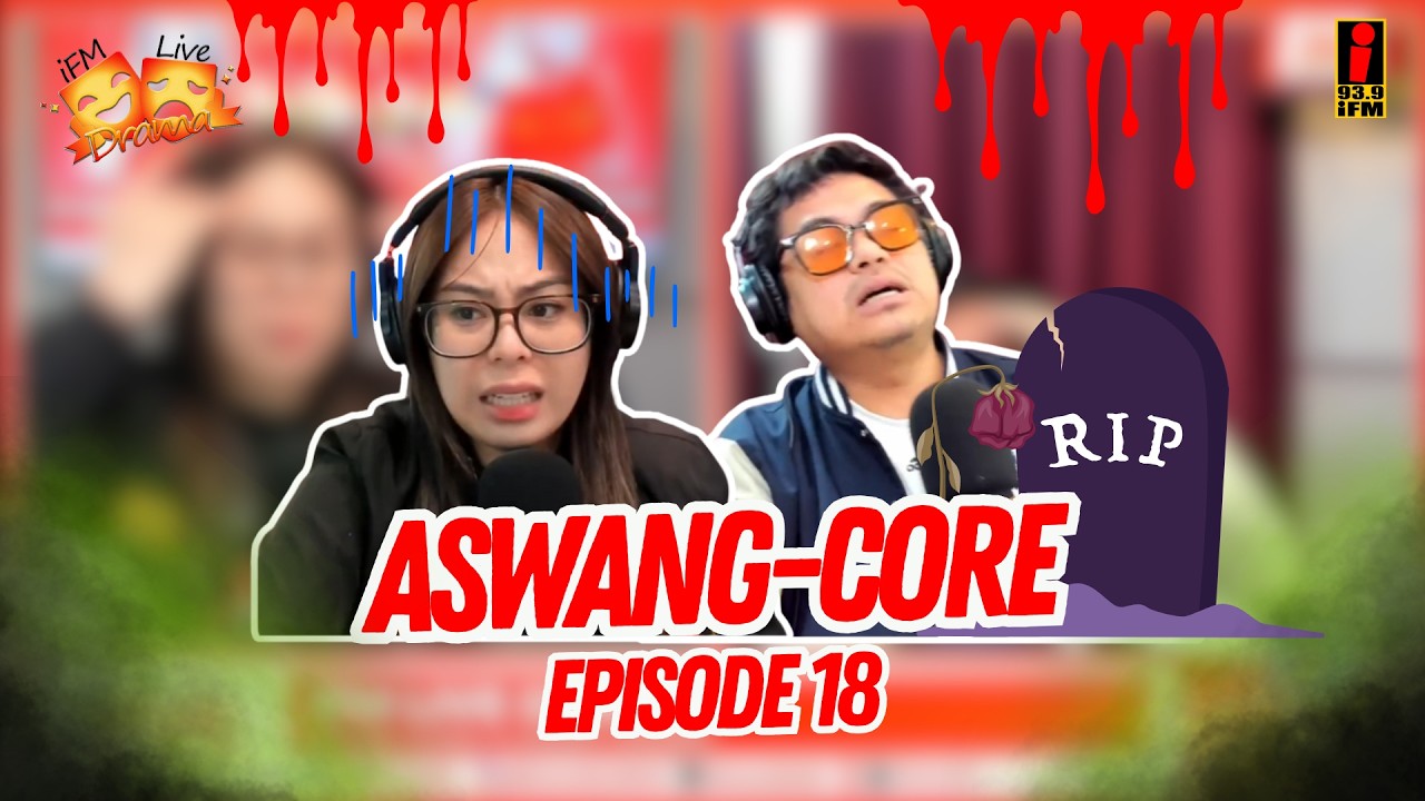 iFM LIVE DRAMA #18: “Aswang-Core” Ang Storya ni Mira