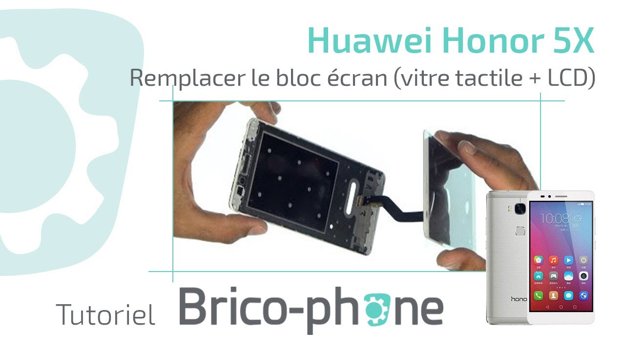 Tutoriel Huawei Honor 5X : remplacer le bloc écran (vitre tactile + écran LCD)  HD