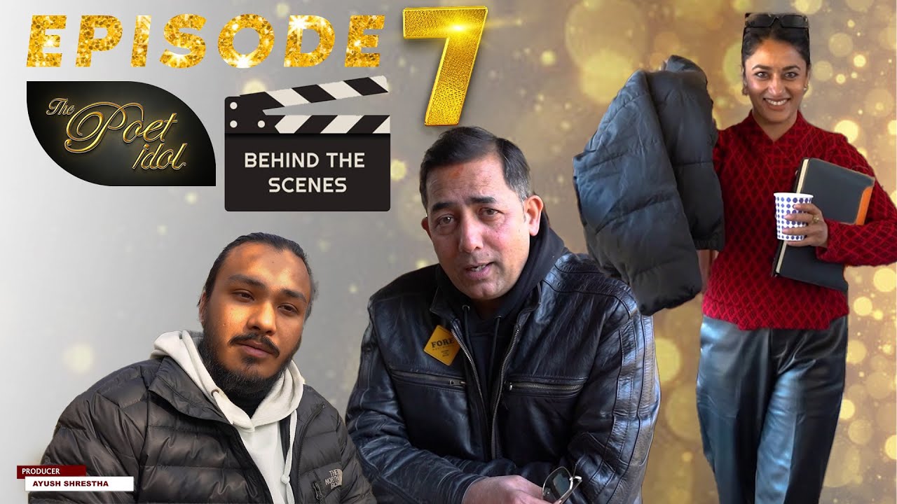 BEHIND THE SCENE || EPISODE 7 || THE POET IDOL ||
