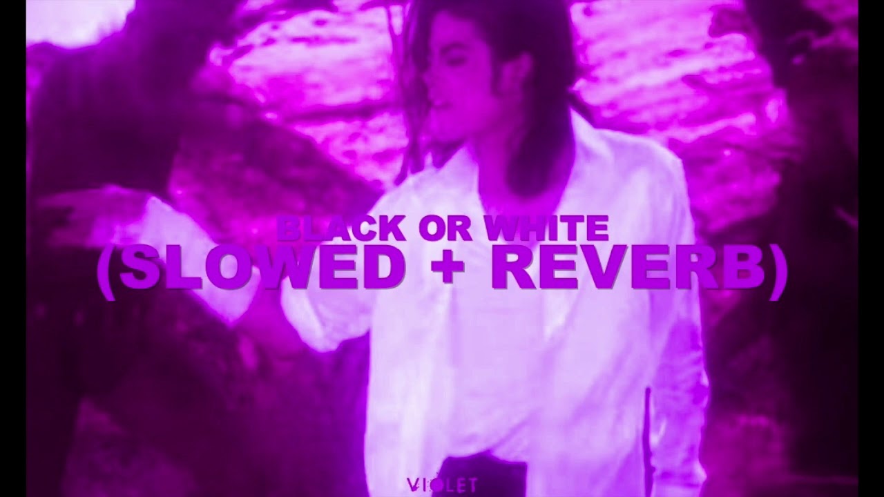 Michael Jackson - Black Or White [Slowed + Reverb]