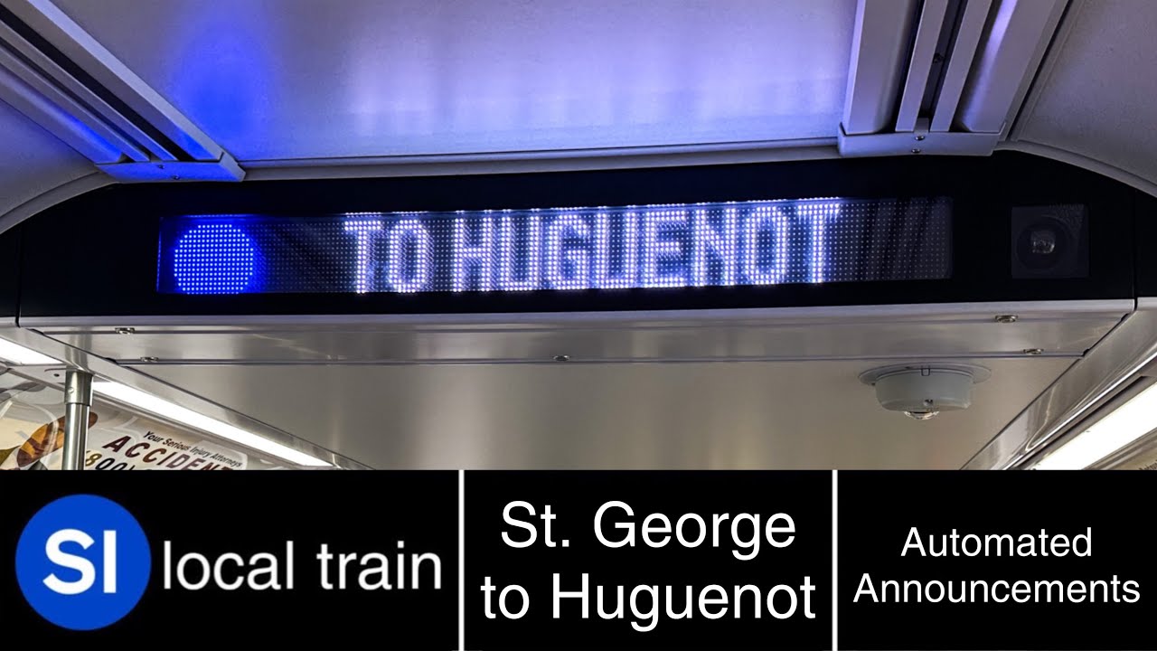R211S - Staten Island Railway Local announcements - St. George to Huguenot