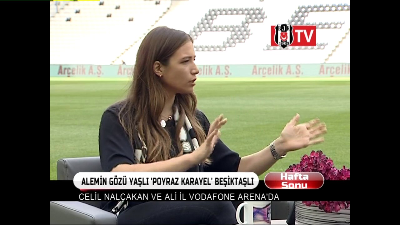 HAFTA SONU CELİL NAL&Ccedil;AKAN ALİ İL POYRAZ KARAYEL HAZAL KALKAVAN BJK TV