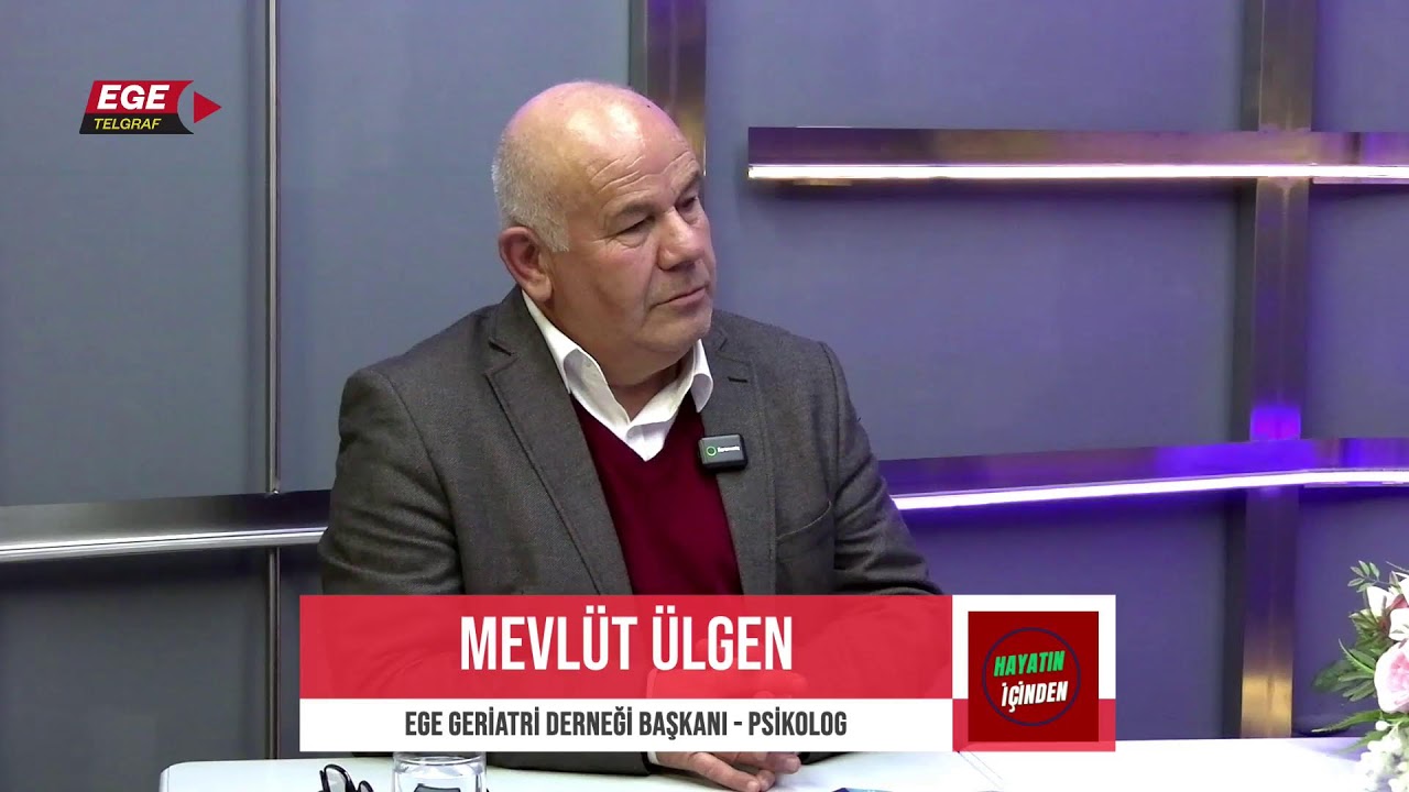 İLKAY KIYAK İLE HAYATIN İÇİNDEN - KONUK: MEVLÜT ÜLGEN - PSİKOLOG - EGE GERİATRİ DERNEĞİ BAŞKANI