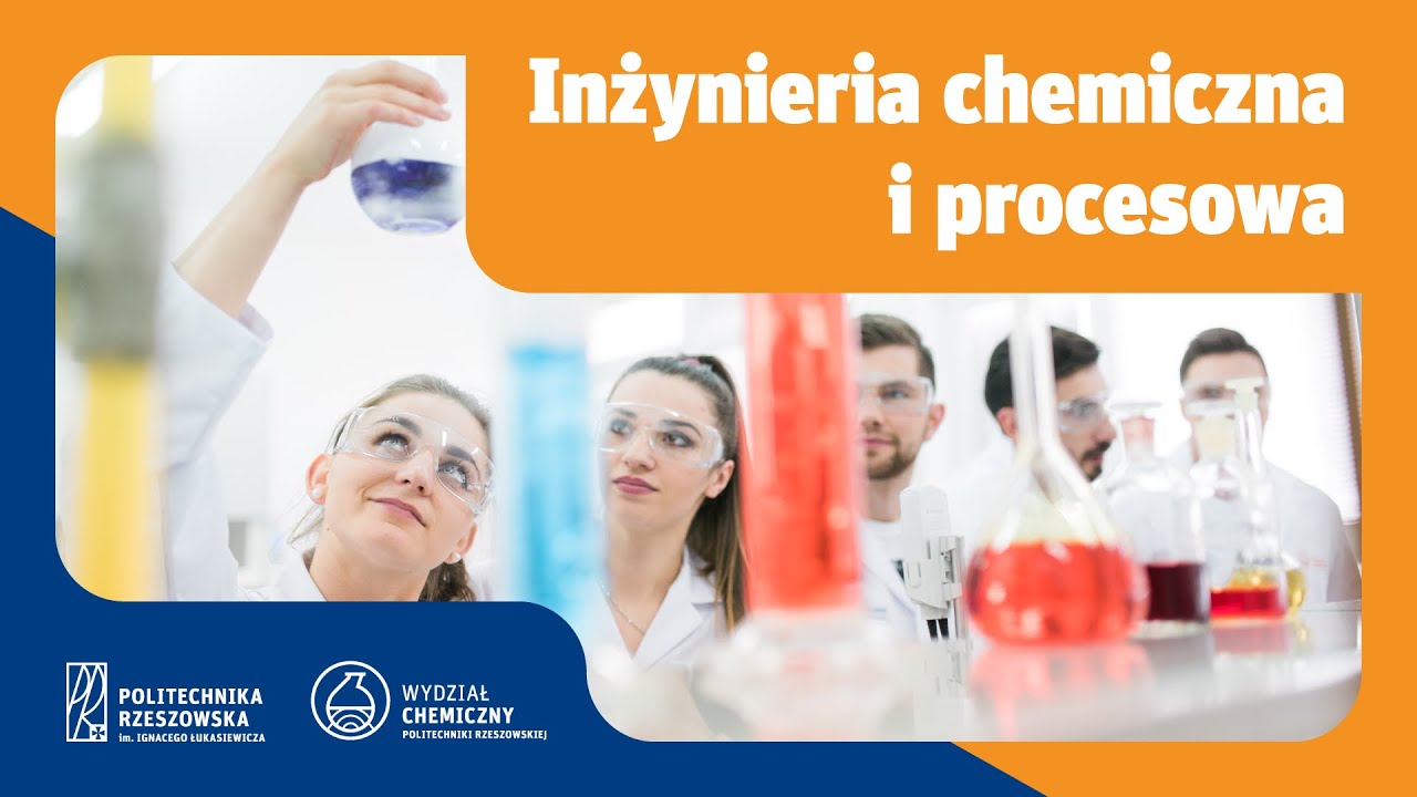 Inżynieria chemiczna i procesowa na Wydziale Chemicznym PRz