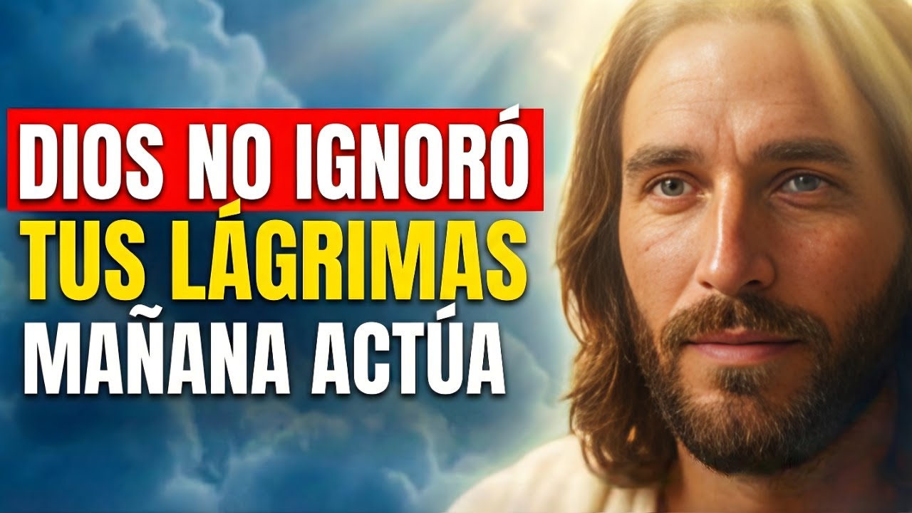 PREPÁRATE HIJO MÍO: DIOS VIO TUS LÁGRIMAS Y MAÑANA RESPONDERÁ