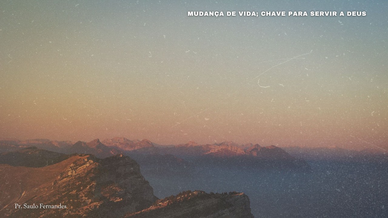 Mudança de vida; chave para servir a Deus |  Pr. Saulo Fernandes