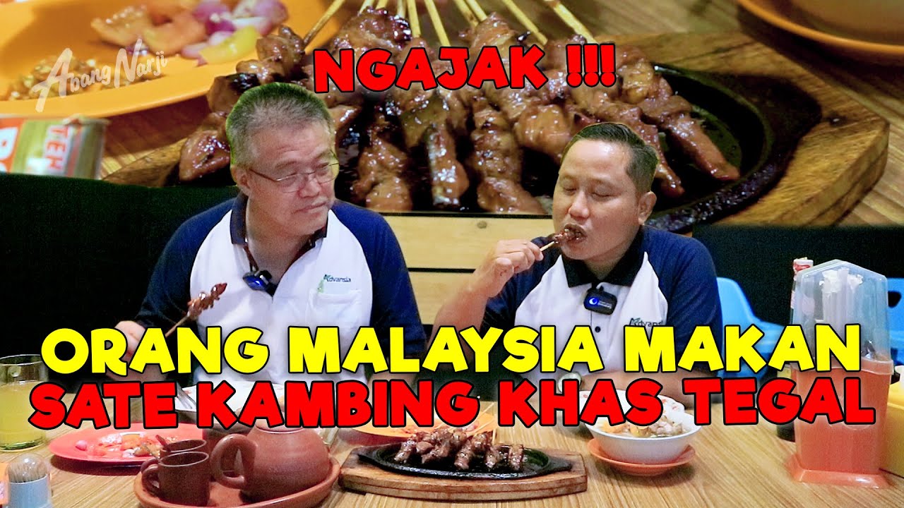 GIMANA JADINYA ??? NGAJAK ORANG MALAYSIA MAKAN SATE KAMBING KHAS TEGAL.