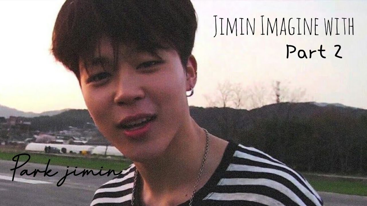 Jimin ile hayal et part 2 (videolu)