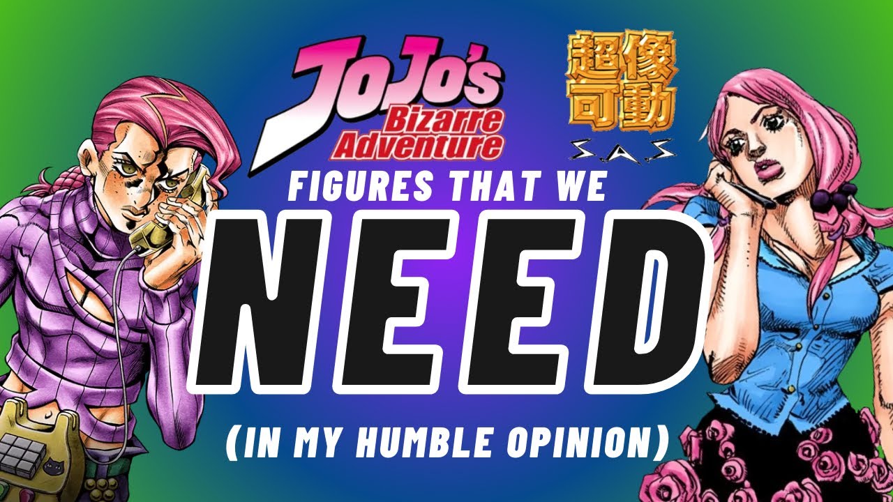 We NEED These JoJo’s Bizarre Adventure S.A.S. Figures!