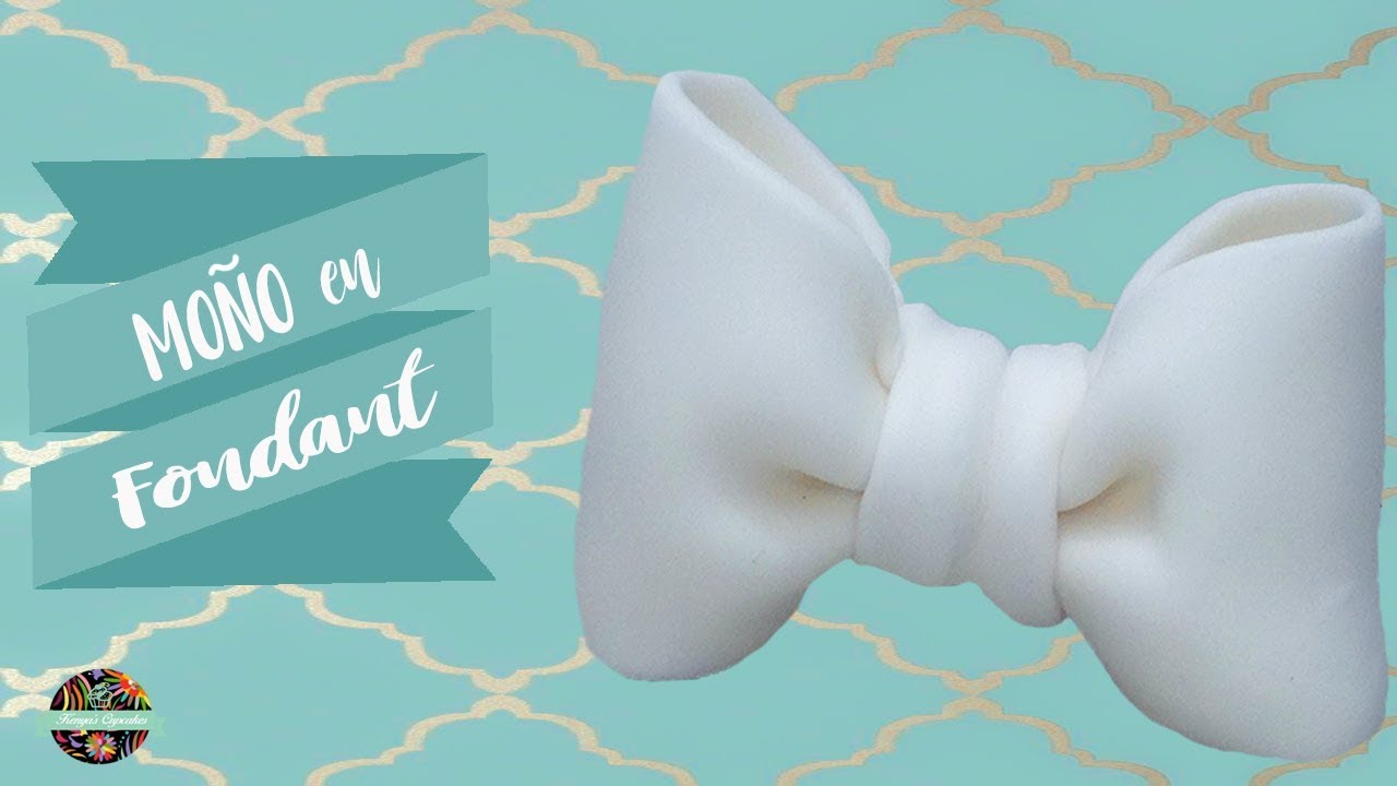 COMO HACER UN MOÑO EN FONDANT | KENYAS CUPCAKES