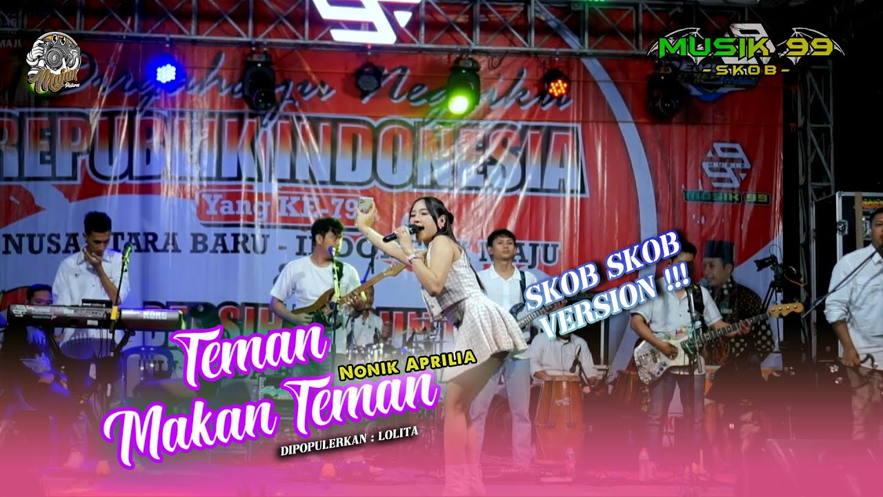 Teman Makan Teman ( TMT ) Nonik Aprilia - MUSIK 99 SKOB Live Perform