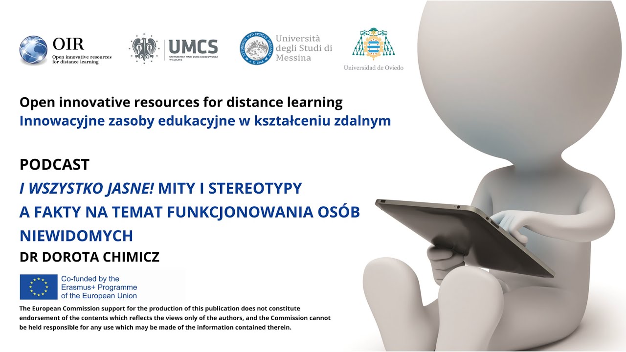 Podcast: I wszystko jasne! Mity i stereotypy a fakty na temat os&oacute;b niewidomych - dr Dorota Chimicz