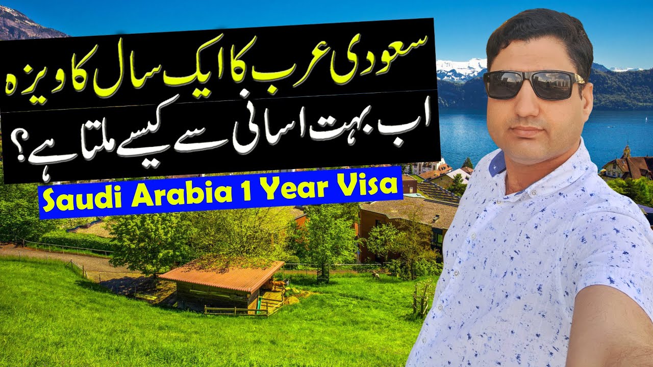 How to Get Saudi Arabia (1) Year Visa on Pakistani Passport?