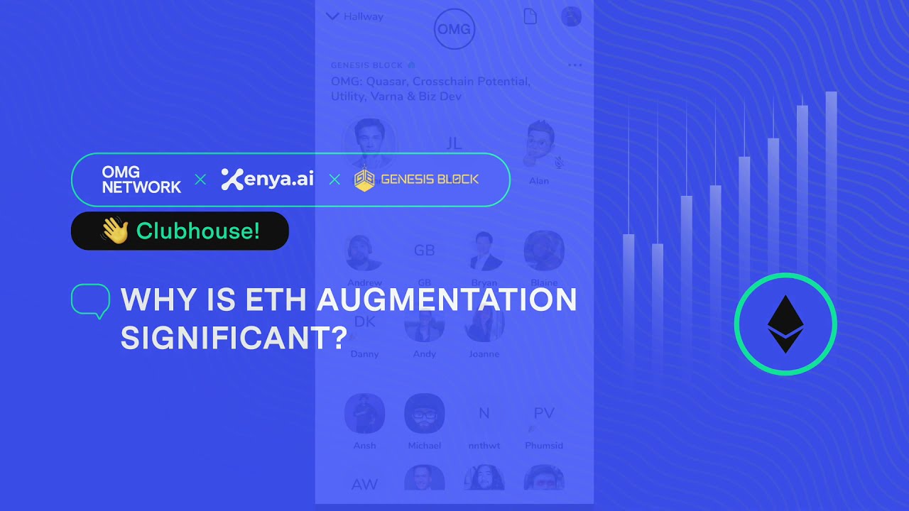 OMG x Enya x GBV Clubhouse - Why is Ethereum Augmentation Significant?