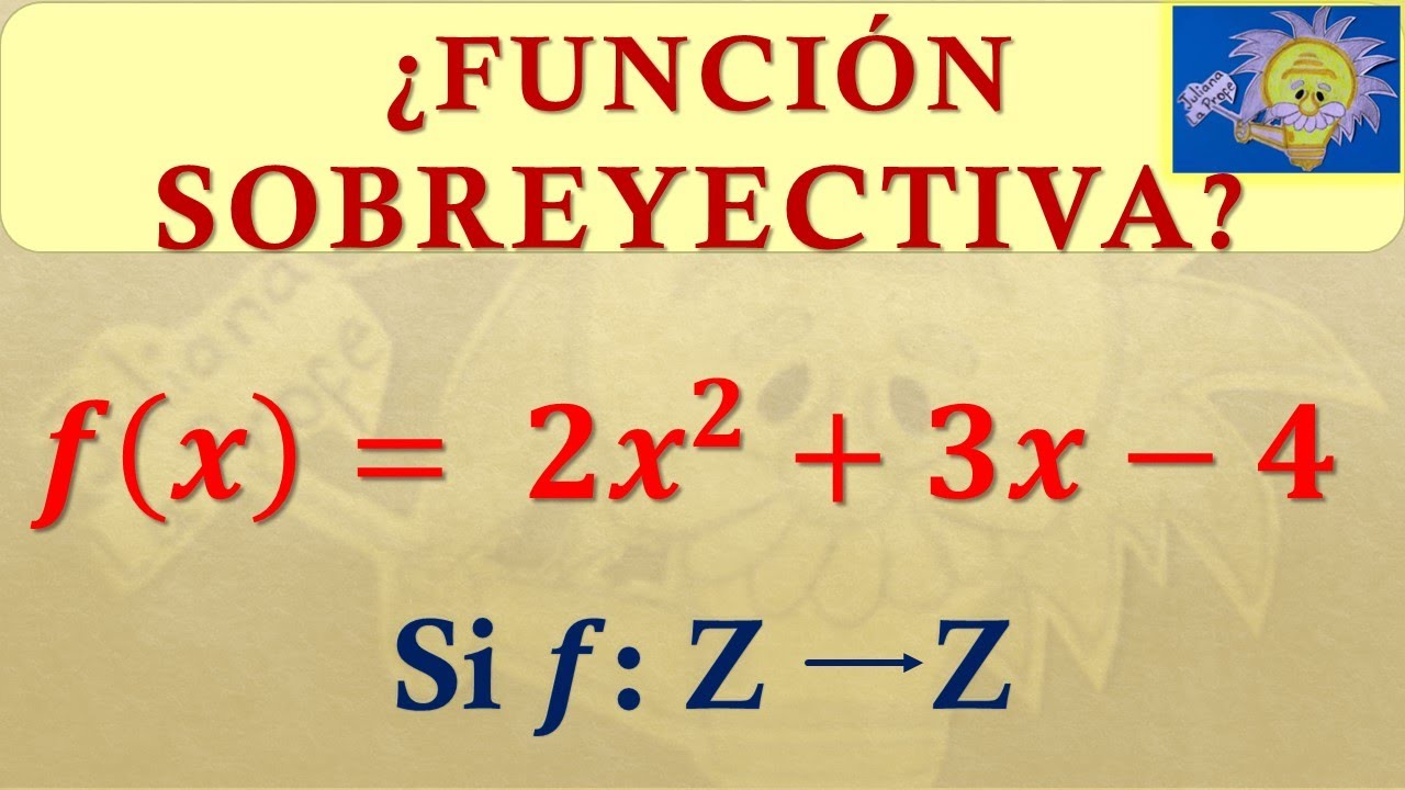 👩‍🏫 FUNCIÓN SOBREYECTIVA | Cómo determinar si una función es SOBREYECTIVA | Juliana la Profe