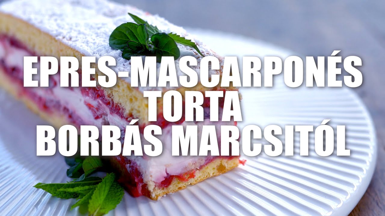 Epres-mascarponés torta Borbás Marcsi konyhájából